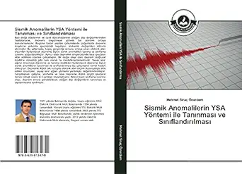 sismik anomalilerin ysa ya ntemi ile tana nmasa ve sa na flanda ra lmasa 1st edition mehmet siraa a zerdem