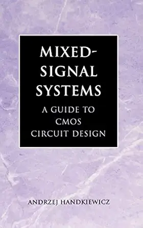 mixed signal systems a guide to cmos circuit design 1st edition andrzej handkiewicz 0471228532, 978-0471228530