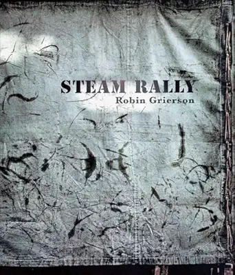 steam rally robin grierson 1st edition robin grierson 1916237320, 978-1916237322