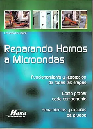 reparando hornos a microondas/ repairing microwave ovens 1st edition leonardo rodriguez 9505281897,