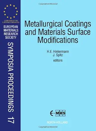 metallurgical coatings and materials surface modifications proceedings of symposium d on metallurgical
