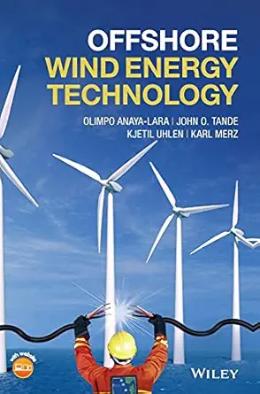offshore wind energy technology 1st edition olimpo anaya lara ,john olav tande ,kjetil uhlen ,karl merz