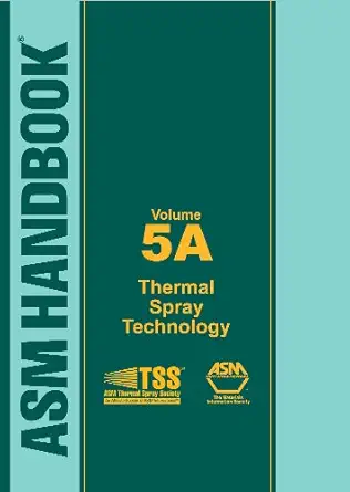 asm handbook thermal spray technology 1st edition jr tucker, robert c 1615039961, 978-1615039968