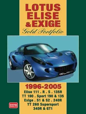 lotus elise and exige gold portfolio 1996 2005 1st edition brooklands books ltd 1855207109, 978-1855207103