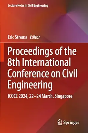 proceedings of the 8th international conference on civil engineering icoce 2024 22a 24 march singapore 1st