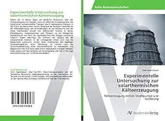 experimentelle untersuchung zur solarthermischen ka lteerzeugung ka lteerzeugung mittels strahlpumpe und