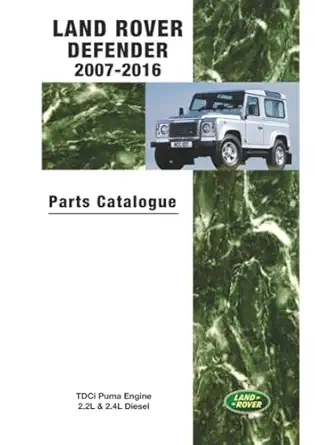 land rover defender 2007 2016 parts catalogue 1st edition jaguar land rover limited 1783182199, 978-1783182190
