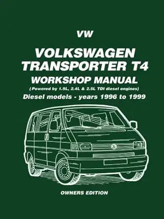 vw volkswagen transporter t4 workshop manual diesel models 1996 1999 owners manual 1st edition brooklands