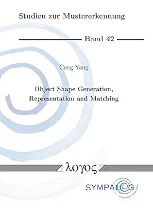 object shape generation representation and matching 1st edition cong yang 3832543996, 978-3832543990