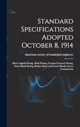 standard specifications adopted october 8 1914 sheet asphalt paving brick paving cement concrete paving stone