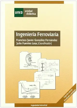 ingeniera a ferroviaria segunda edicia n actualizada y ampliada 1st edition francisco javier gonza lez ferna