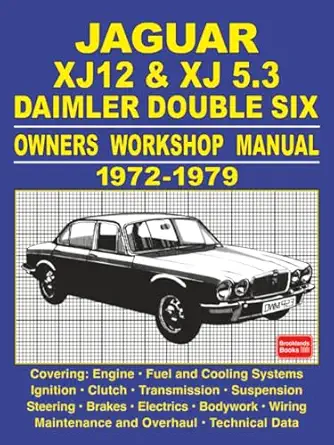 jaguar xj12 and xj 5 3 daimler double six owners workshop manual 1972 1979 1st edition autobooks ltd