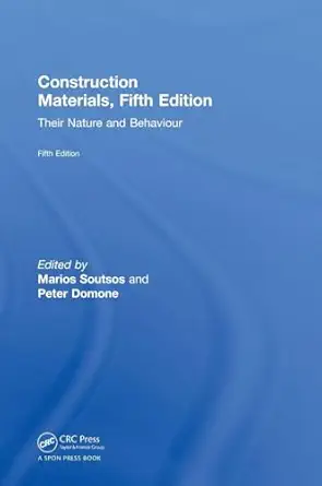 construction materials their nature and behaviour 1st edition marios soutsos ,peter domone 1138500569,