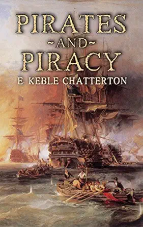 pirates and piracy 1st edition e keble chatterton 0486448606, 978-0486448602