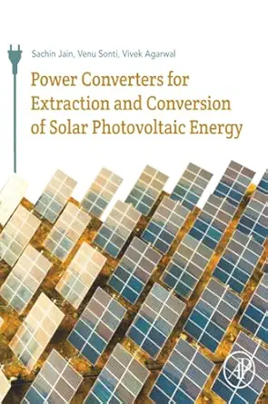 power converters for extraction and conversion of solar photovoltaic energy wind solar p v and fuel cells 1st