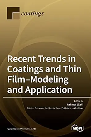 recent trends in coatings and thin film modeling and application 1st edition rahmat ellahi 3036510141,