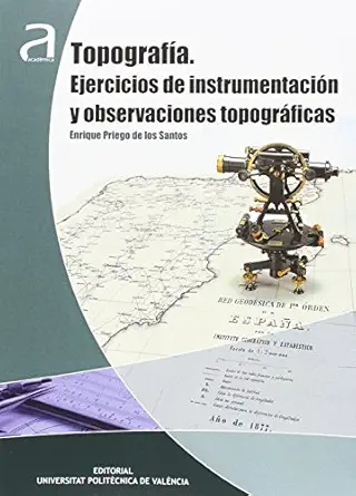 topografa a ejercicios de instrumentacia n y observaciones topogra ficas 1st edition enrique priego de los