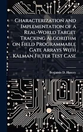 characterization and implementation of a real world target tracking algorithm on field programmable gate