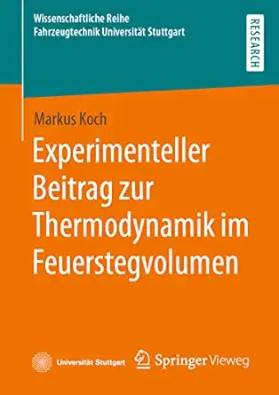 experimenteller beitrag zur thermodynamik im feuerstegvolumen 1st edition markus koch 3658368055,