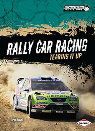 rally car racing tearing it up 1st edition brian howell 1467721212, 978-1467721219