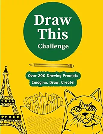 draw this challenge drawing prompt sketchbook journal over 200 things to draw professional binding 1st