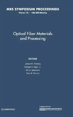 optical fiber materials and processing volume 172 1st edition james w fleming ,george h sigel jr ,shiro