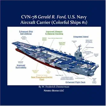 cvn 78 gerald r ford u s navy aircraft carrier 1st edition w frederick zimmerman 1934840025, 978-1934840023