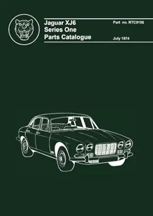 jaguar xj6 series 1 parts catalogue rtc 9106 1st edition jaguar land rover limited 185520004x, 978-1855200043