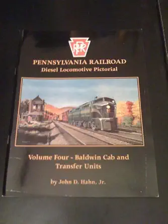 pennsylvania railroad diesel locomotive pictorial vol 4 baldwin cab and transfer units 1st edition john d