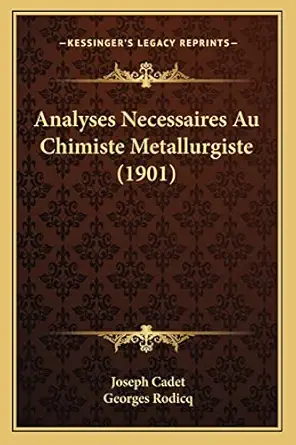 analyses necessaires au chimiste metallurgiste 1st edition joseph cadet ,georges rodicq 1168056055,