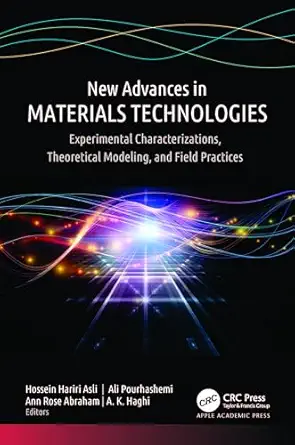 new advances in materials technologies experimental characterizations theoretical modeling and field