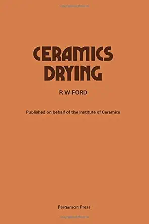 ceramics drying 1st edition r w ford 0080334679, 978-0080334677