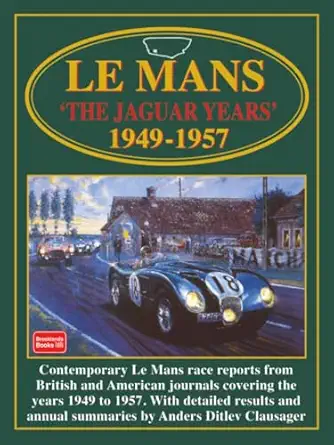le mans the jaguar years 1949 1957 1st edition brooklands books ltd 185520357x, 978-1855203570