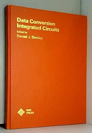 data conversion integrated circuits 1st edition daniel j dooley 0879421312, 978-0879421311