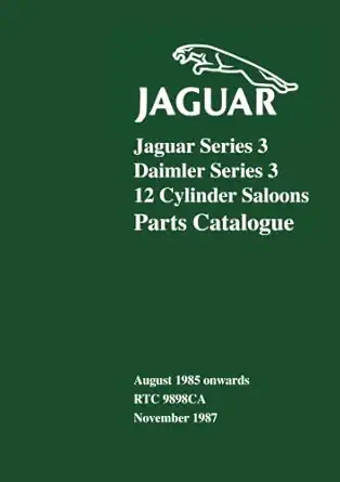jaguar series 3 daimler series 3 12 cylinder saloons parts catalogue rtc 9898ca 1st edition jaguar land rover