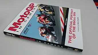motogp in camera the official portrait of the 990cc era 1st edition julian ryder ,nicky hayden 1844254364,