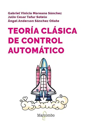 teora a cla sica de control automa tico 1st edition gabriel vinicio moreano sa nchez ,a ngel sa nchez oa ate