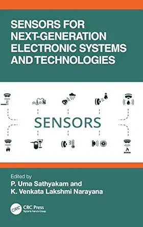 sensors for next generation electronic systems and technologies 1st edition p uma sathyakam ,k venkata