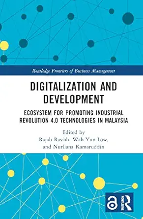 digitalization and development 1st edition rajah rasiah ,nurliana kamaruddin ,wah yun low 103243306x,