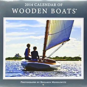 wooden boats calendar 2014 1st edition noah publications 0977780090, 978-0977780099
