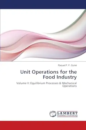unit operations for the food industry volume ii equilibrium processes and mechanical operations 1st edition