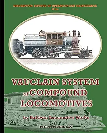 description method of operation and maintenance of the vauclain system of compound locomotives 1st edition