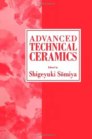 advanced technical ceramics 1st edition shigeyuki somiya 0126546304, 978-0126546309