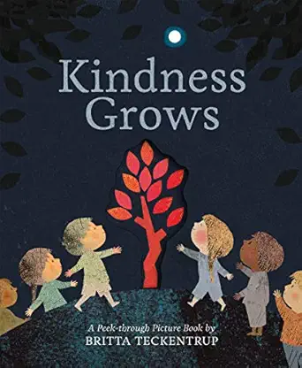 kindness grows a peek through picture book by britta teckentrup 1st edition britta teckentrup 1848578776,