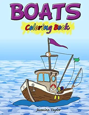 boats coloring book 1st edition jasmine taylor 0359517358, 978-0359517350