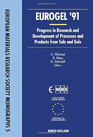 eurogel 91 progress in research and development of processes and products from sols and gels proceedings of