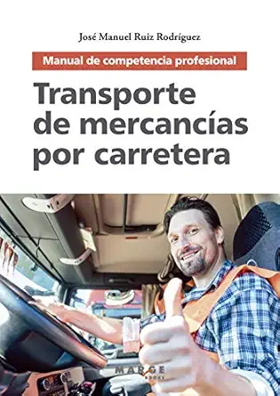 transporte de mercanca as por carretera manual de competencia profesional 1st edition josa c manuel rua z