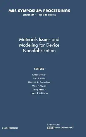 materials issues and modeling for device nanofabrication volume 584 1st edition lhadi merhari ,luc t wille