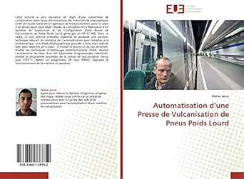 automatisation da une presse de vulcanisation de pneus poids lourd 1st edition maher jarrar 3841738753,