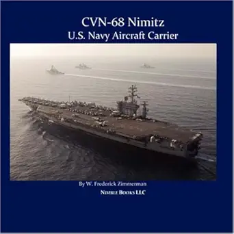 cvn 68 nimitz u s navy aircraft carrier 1st edition w frederick zimmerman 193484019x, 978-1934840191